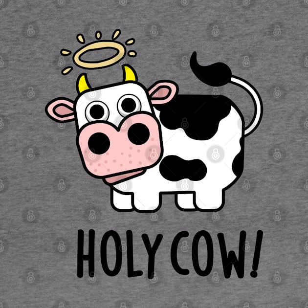 Holy Cow Cute Animal Pun by punnybone